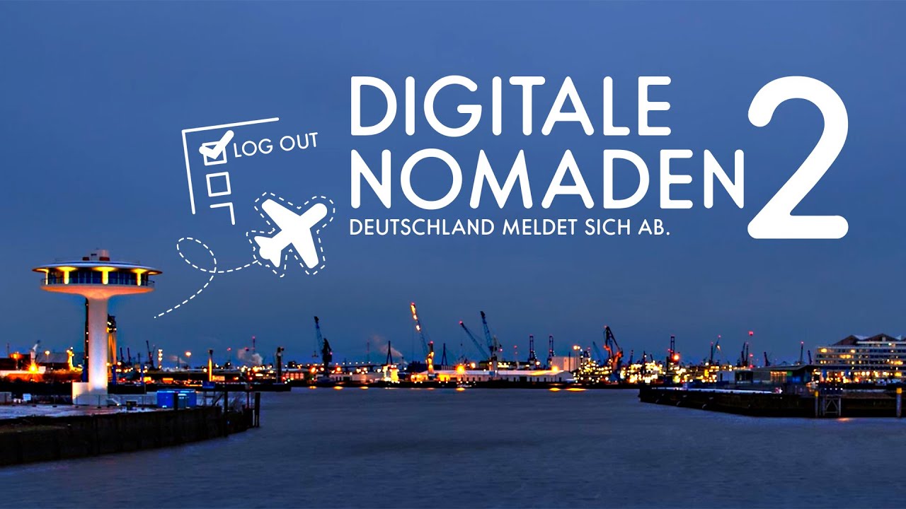 Digitale Nomaden 2 – Deutschland meldet sich ab